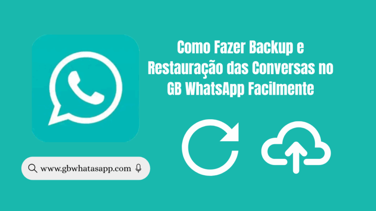 Como Fazer Backup e Restauração das Conversas no GB WhatsApp Facilmente