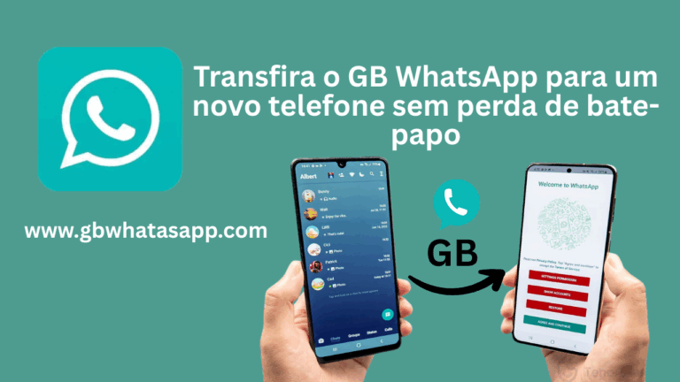 Transfira o GB WhatsApp para um novo telefone sem perda de bate-papo