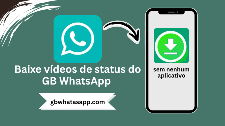 Como baixar vídeos de status do WhatsApp GB sem nenhum aplicativo