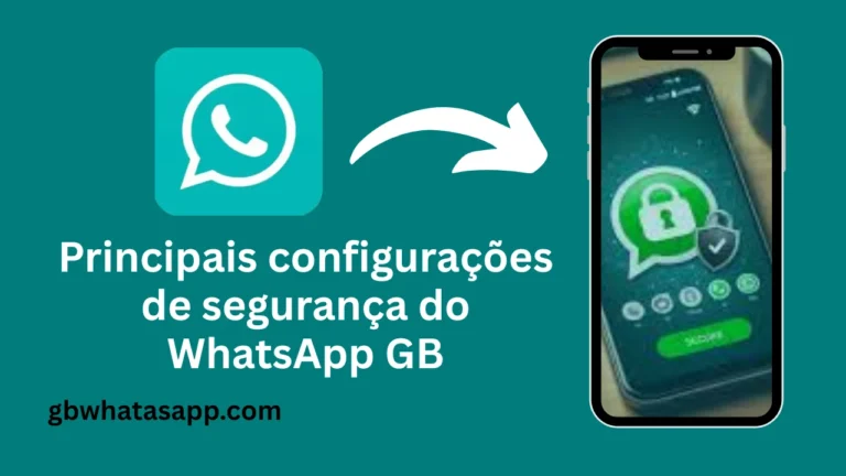 Principais configurações de segurança do WhatsApp GB