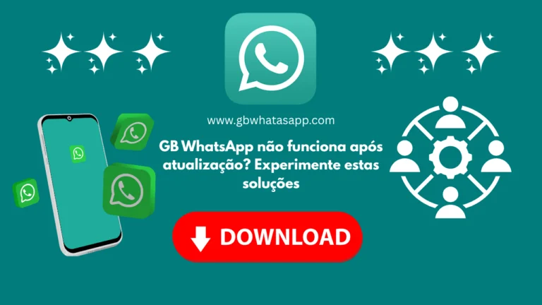 GB WhatsApp não funciona após atualização Experimente estas soluções
