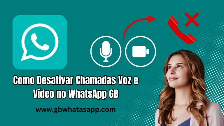 Como Desativar Chamadas de Voz e Vídeo no WhatsApp GB
