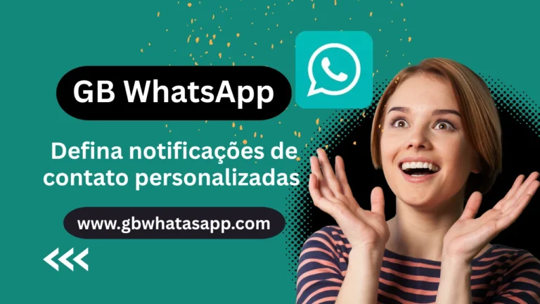 Defina notificações de contato personalizadas no GB WhatsApp
