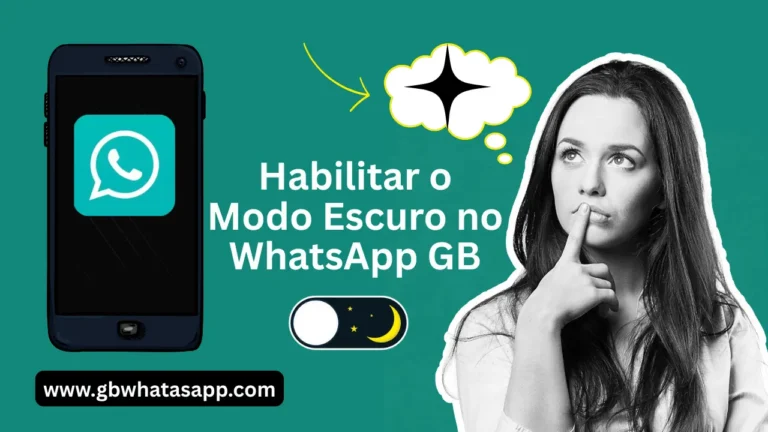 Como Habilitar o Modo Escuro no WhatsApp GB